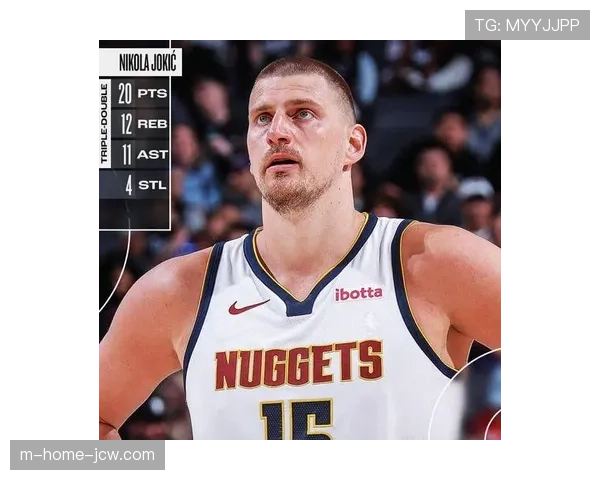 约基奇场均接近三双 掘金核心领跑MVP角逐